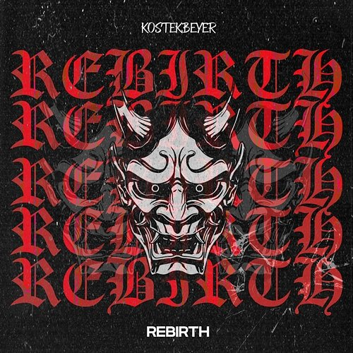 REBIRTH Kostekbeyer