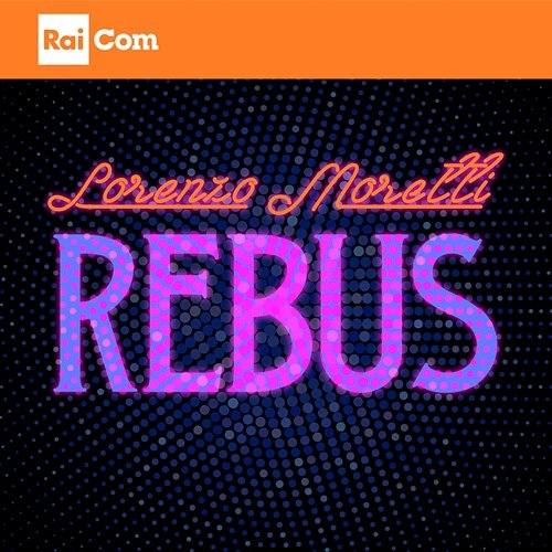 REBUS Lorenzo Moretti