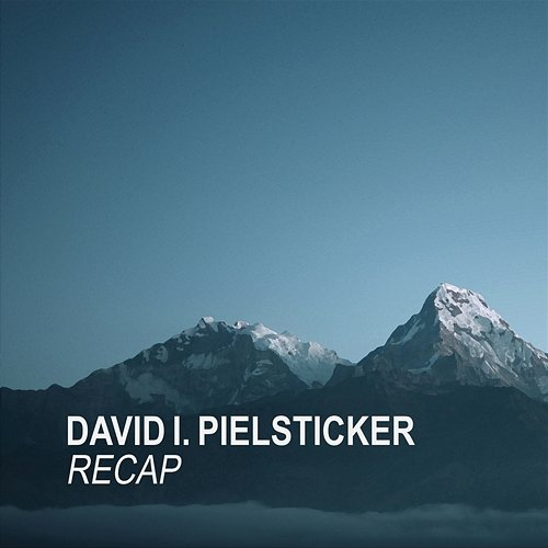 Recap David I. Pielsticker