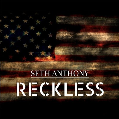 Reckless Seth Anthony