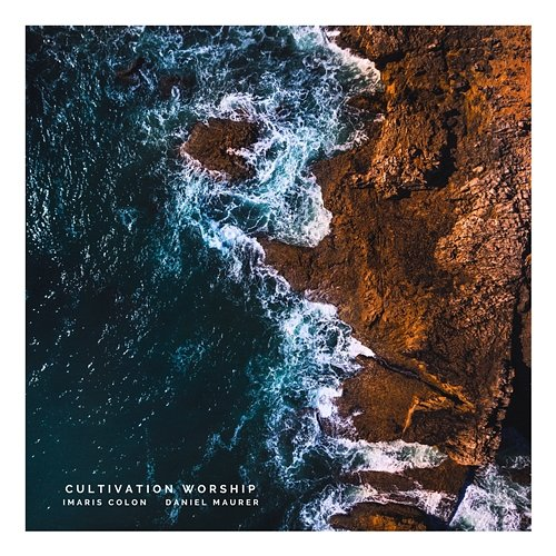 Reckless Love Cultivation Worship, Imaris Colon, & Daniel Maurer