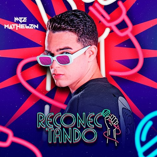 Reconectando Matheuzin