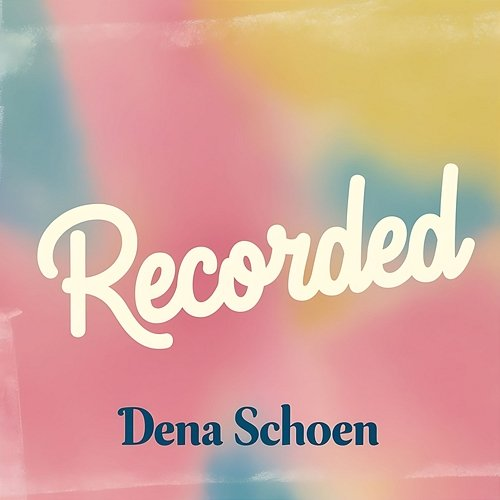 Recorded Dena Schoen