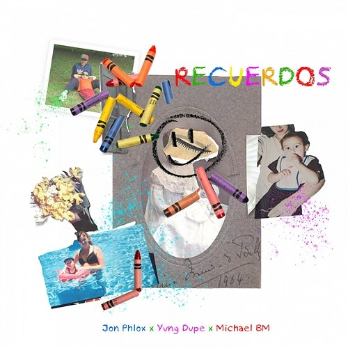 Recuerdos MichaelBM, Yung Dupe, Jon Phlox