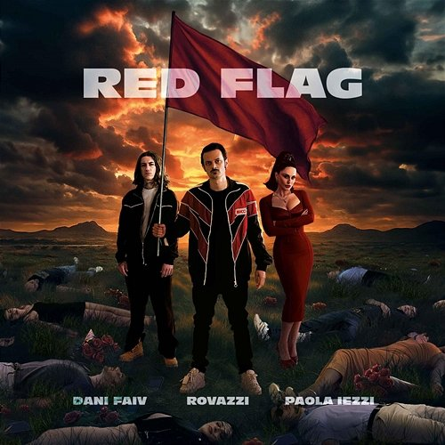 RED FLAG Fabio Rovazzi, Dani Faiv, Paola Iezzi