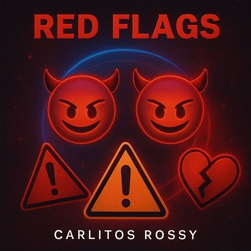 RED FLAGS Carlitos Rossy