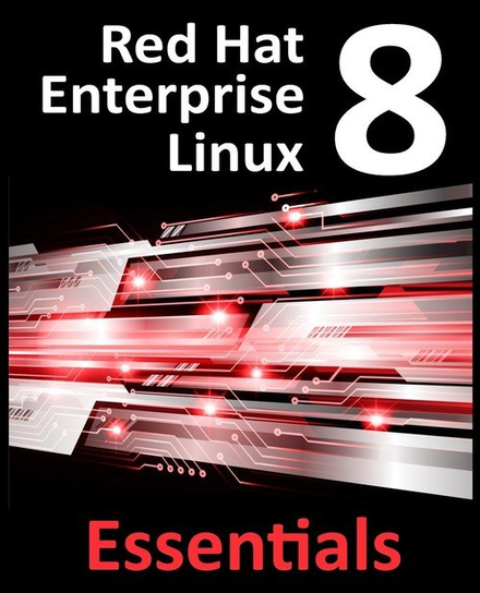 Red Hat Enterprise Linux 8 Essentials Neil Smyth