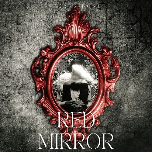 Red Mirror Werss Bone