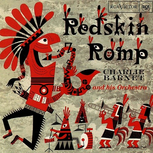 Redskin Romp Charlie Barnet
