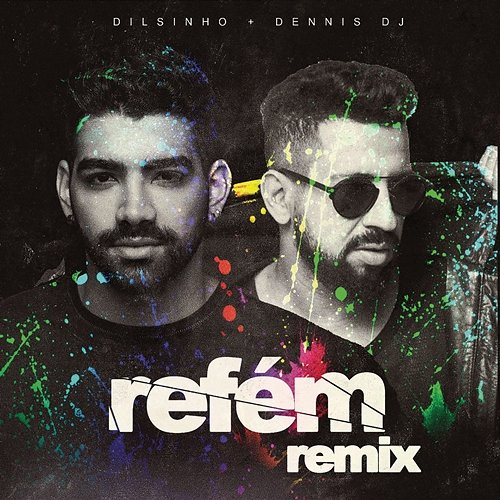 Refém Dennis, Dilsinho
