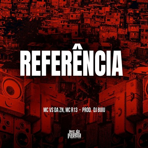 Referência MC R13 & DJ Buiu, MC Vs da zn