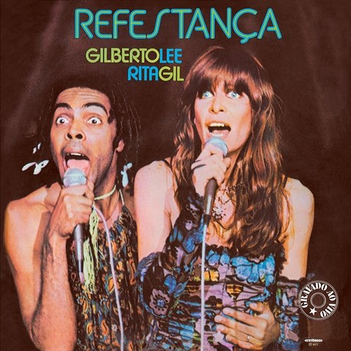 Refestança Rita Lee, Gilberto Gil