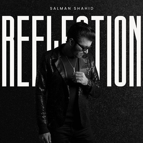 Reflection Salman Shahid