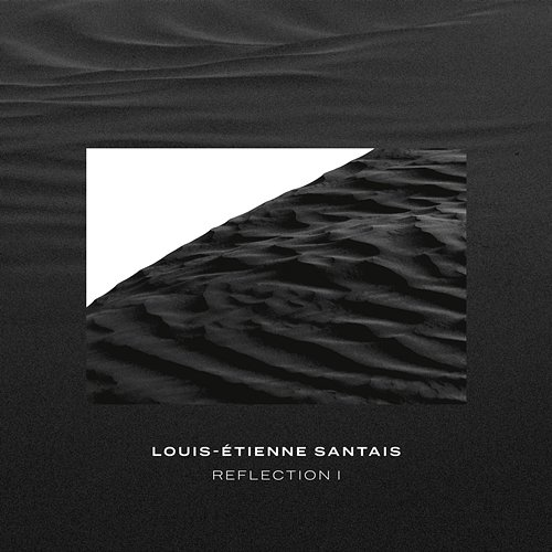 Reflection I Louis-Étienne Santais