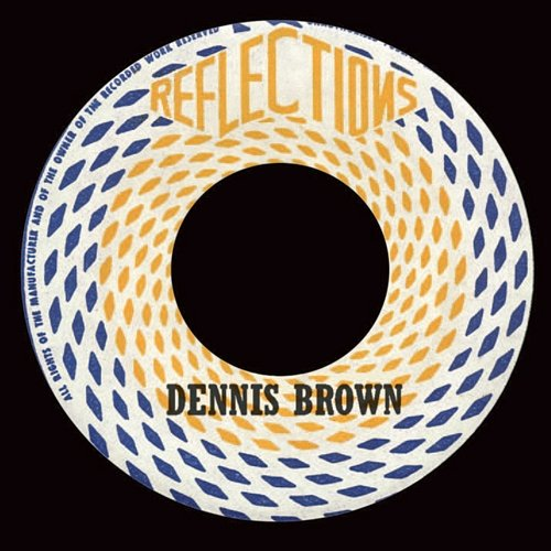 Reflections Dennis Brown