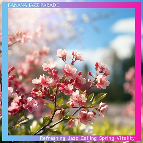 Refreshing Jazz Calling Spring Vitality Banana Jazz Parade