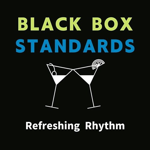 Refreshing Rhythm Black Box Standards
