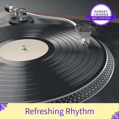 Refreshing Rhythm Sunset Lounge Melodies