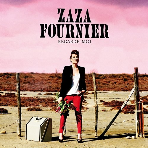 Regarde-moi Zaza Fournier
