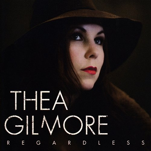 Regardless Thea Gilmore