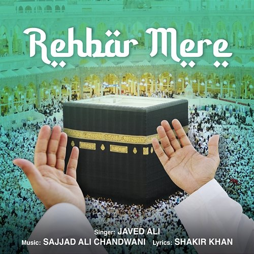 Rehbar Mere Javed Ali