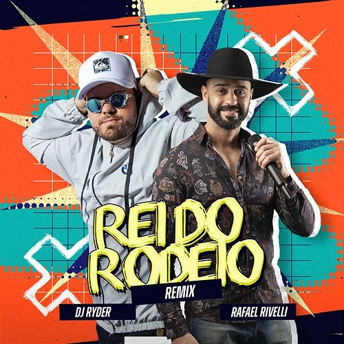 Rei Do Rodeio Moda Music, Dj Ryder, Rafael Rivelli