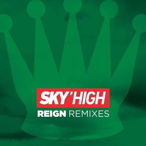 Reign Sky'High