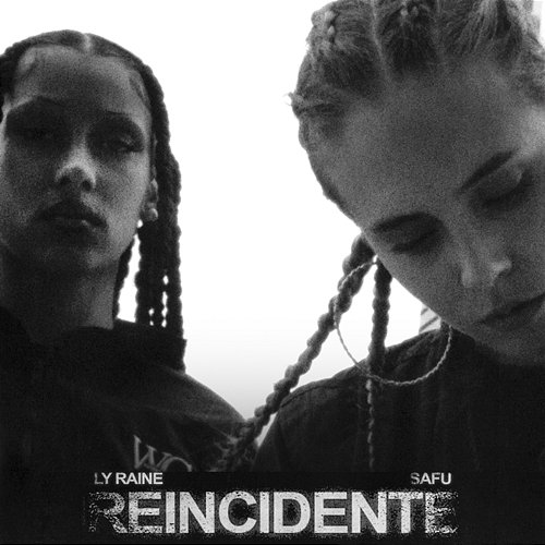 Reincidente Ly Raine, Safu