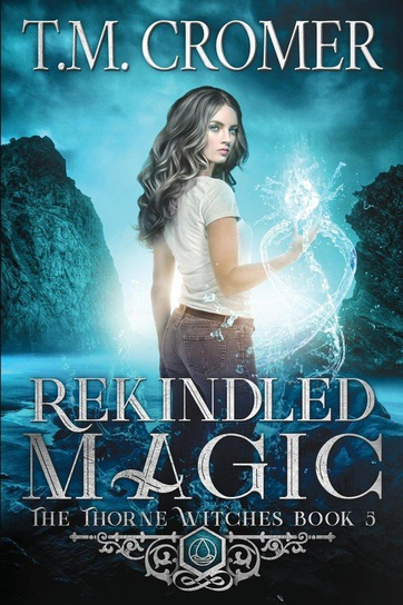 Rekindled Magic Cromer T.M.