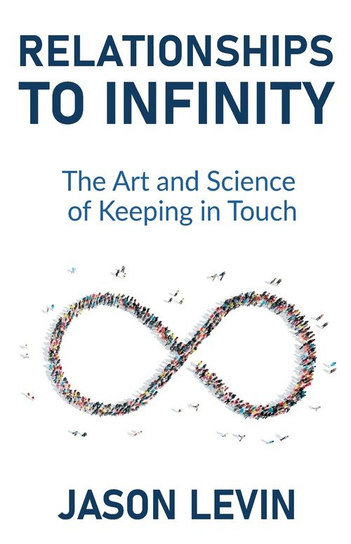 Relationships to Infinity Jason Levin