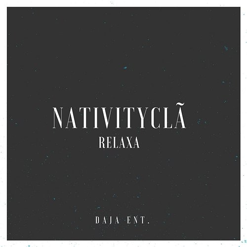 Relaxa Gvictor feat. Léo MC, Nativityclã