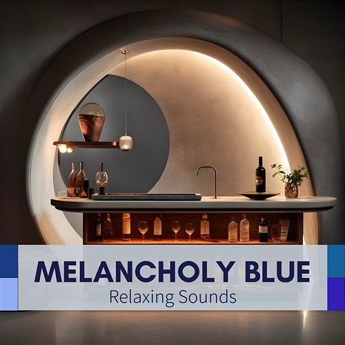 Relaxing Sounds Melancholy Blue