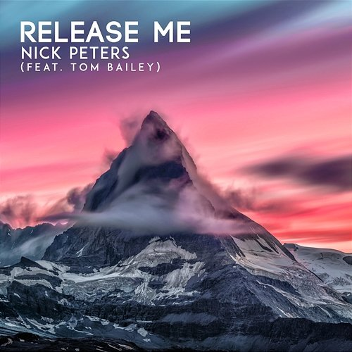 Release Me Nick Peters & Tom Bailey