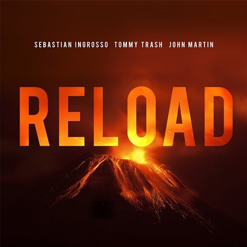Reload Sebastian Ingrosso, Tommy Trash, John Martin