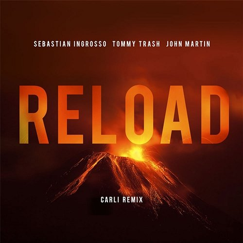 Reload Sebastian Ingrosso, Tommy Trash, John Martin