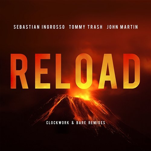 Reload Sebastian Ingrosso, Tommy Trash, John Martin