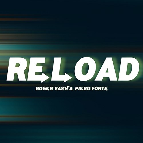 Reload Roger Vasha, Piero Forte
