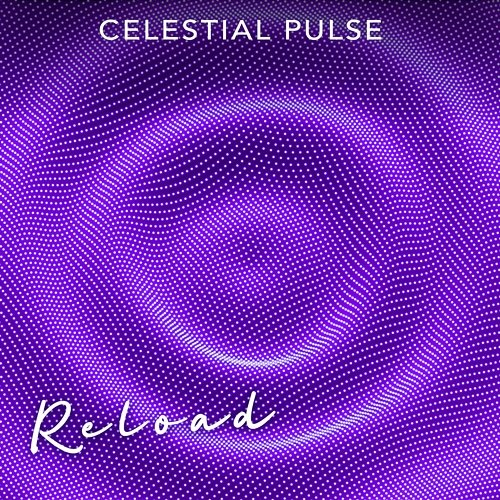 Reload Celestial Pulse