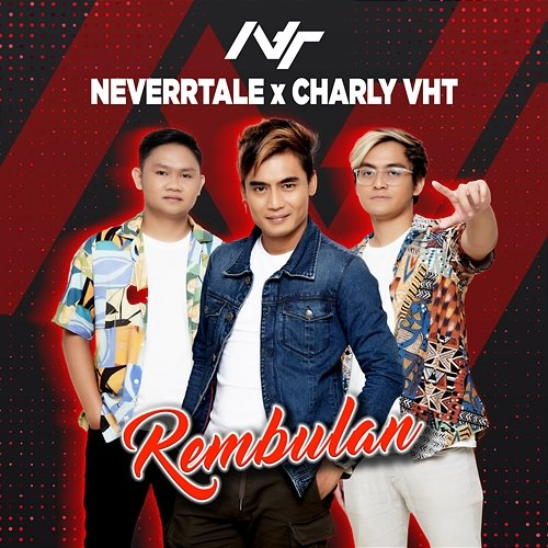 Rembulan Neverrtale X Charly VHT