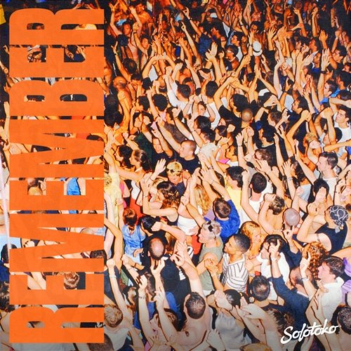 Remember Gorgon City, Sonny Fodera, & Danny Howard feat. Stevie Appleton