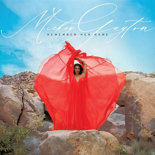 Remember Her Name Mickey Guyton