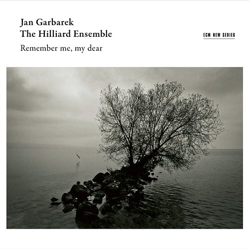 Remember Me, My Dear Jan Garbarek, The Hilliard Ensemble