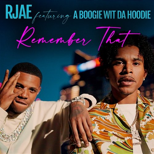 Remember That RJAE feat. A Boogie wit da Hoodie