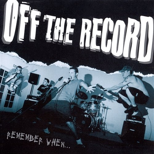 Remember When Off The Record