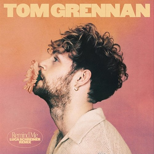 Remind Me Tom Grennan