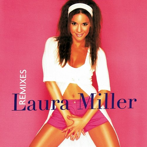 Remixes Laura Miller