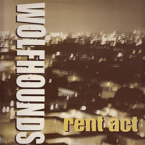 Rent Act The Wolfhounds