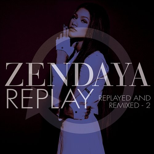 Replay Zendaya
