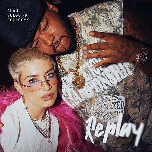 replay Clau, Vulgo FK, Ecologyk