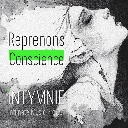 Reprenons Conscience iNTYMNIE - Intimate Music Project